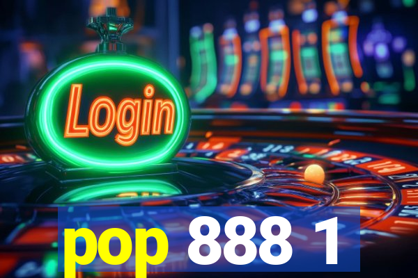 pop 888 1